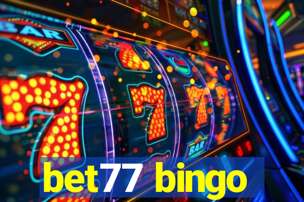 bet77 bingo