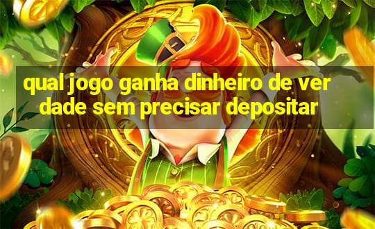 qual jogo ganha dinheiro de verdade sem precisar depositar