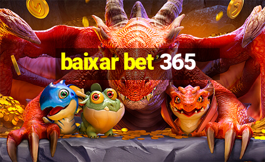 baixar bet 365