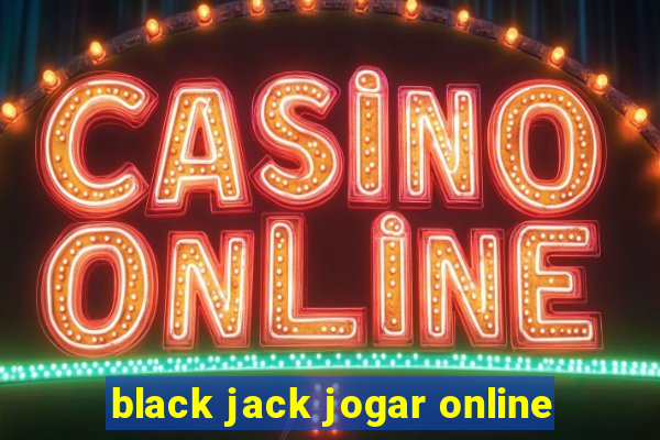 black jack jogar online