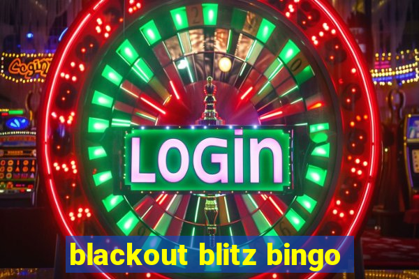 blackout blitz bingo