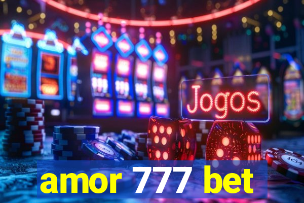 amor 777 bet