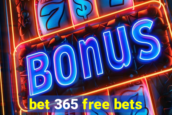 bet 365 free bets