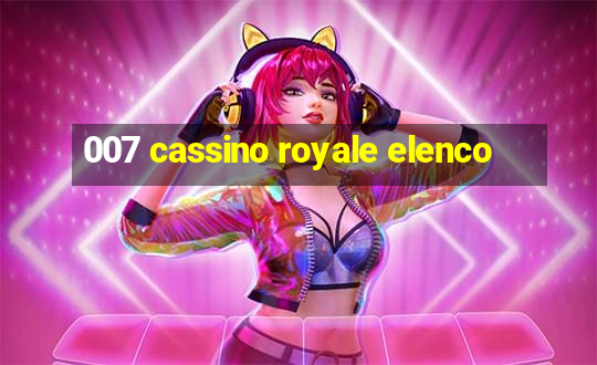 007 cassino royale elenco