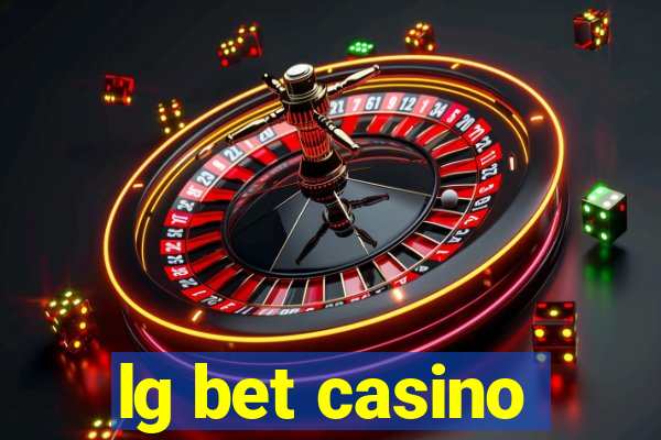 lg bet casino