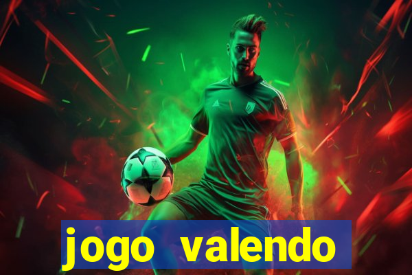 jogo valendo dinheiro online