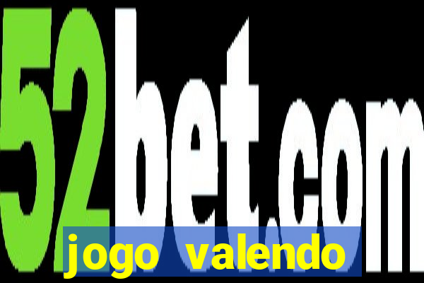 jogo valendo dinheiro online