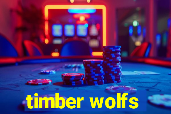 timber wolfs