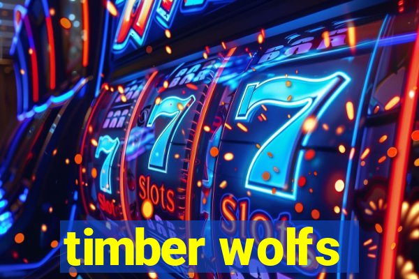 timber wolfs