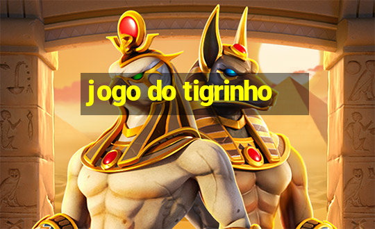 jogo do tigrinho