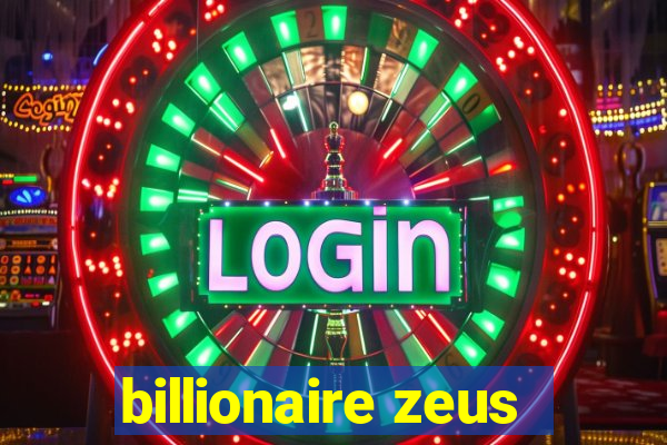 billionaire zeus