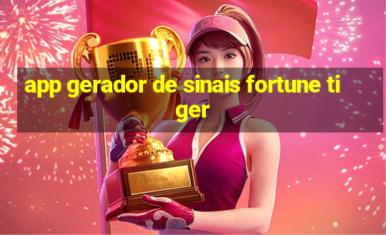 app gerador de sinais fortune tiger