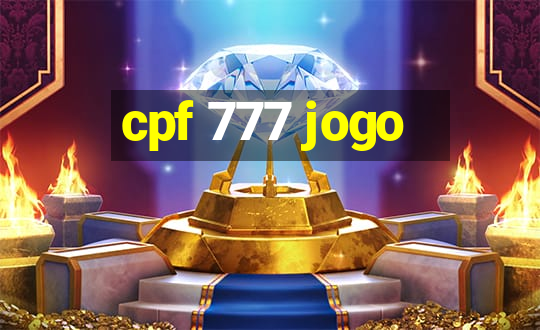 cpf 777 jogo