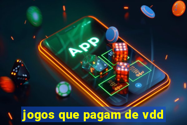 jogos que pagam de vdd