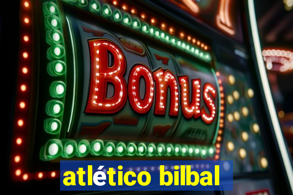 atlético bilbal