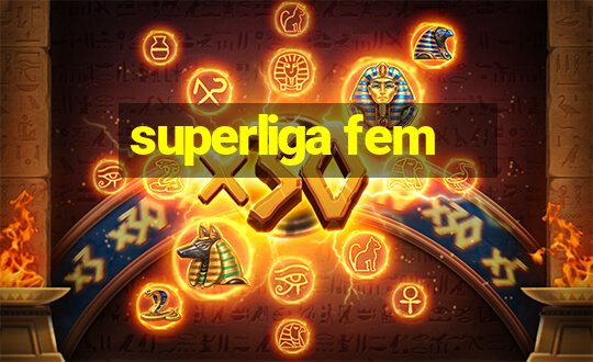 superliga fem