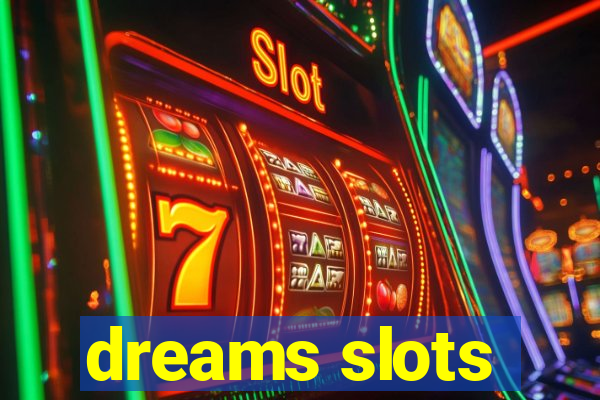 dreams slots