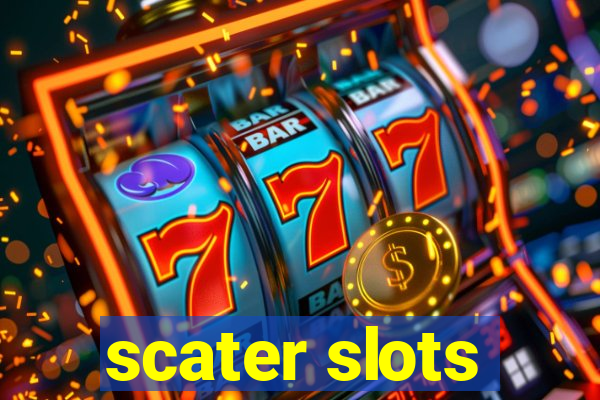 scater slots