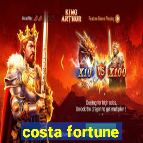 costa fortune