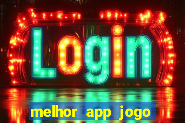 melhor app jogo para ganhar dinheiro