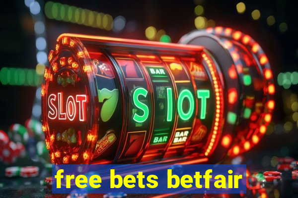 free bets betfair