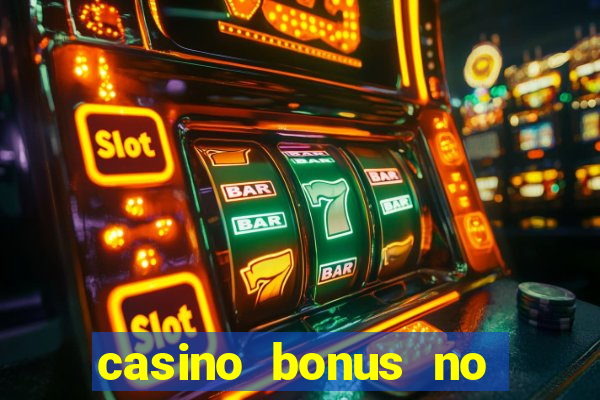 casino bonus no deposit 2017