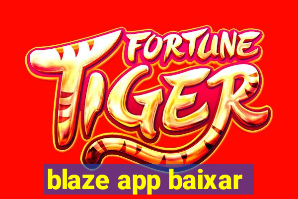 blaze app baixar