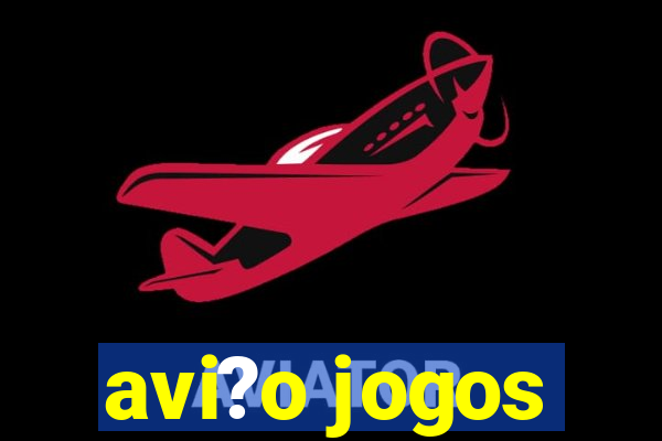 avi?o jogos