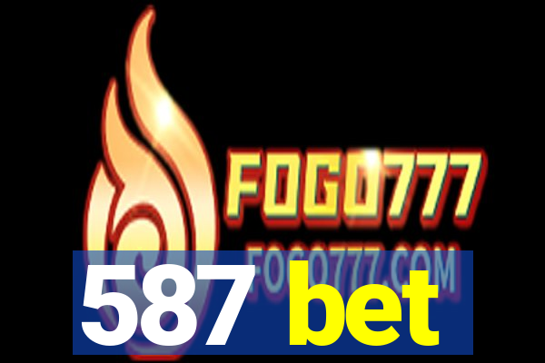 587 bet