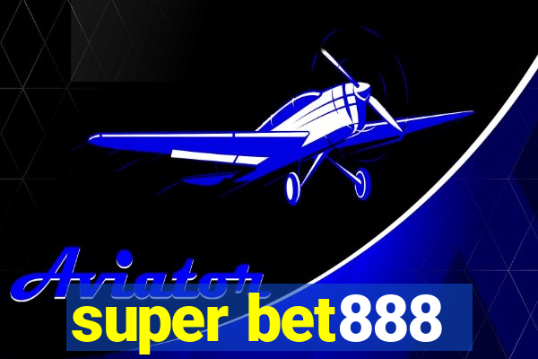 super bet888