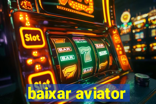 baixar aviator