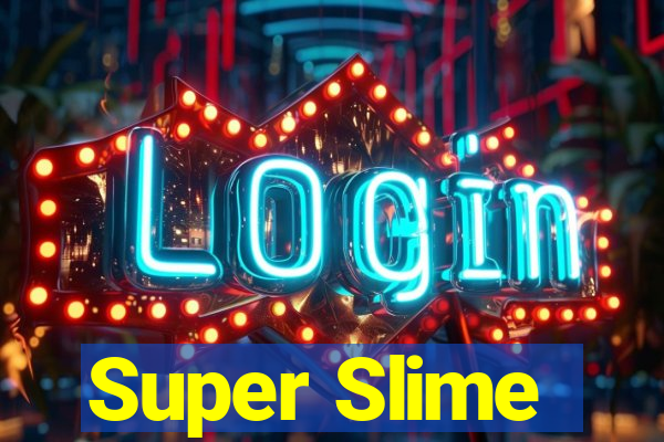 Super Slime