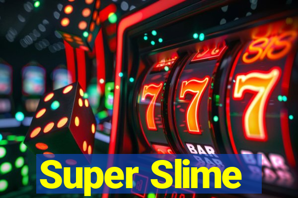 Super Slime