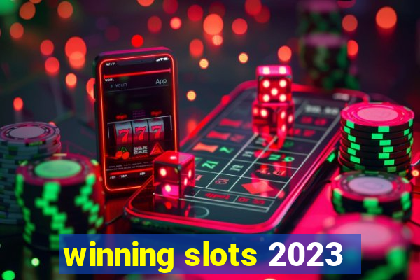 winning slots 2023