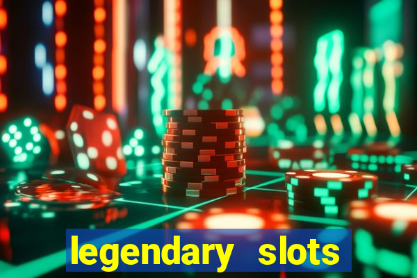 legendary slots play store