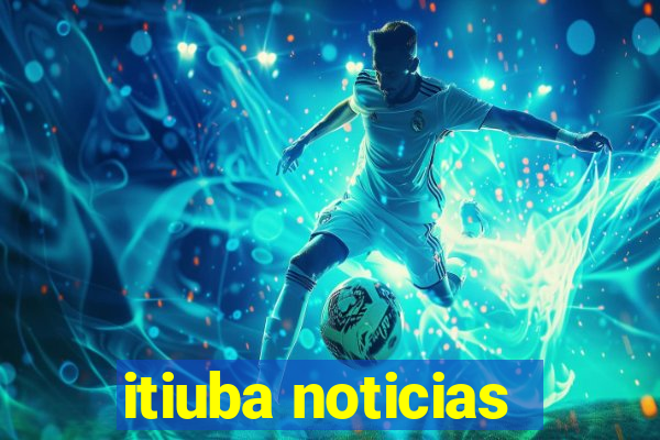 itiuba noticias