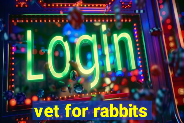 vet for rabbits