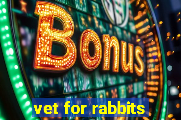 vet for rabbits