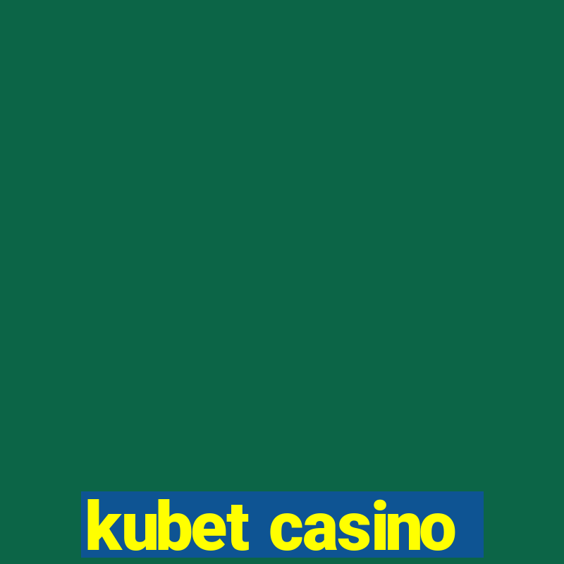 kubet casino