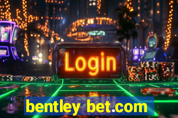 bentley bet.com