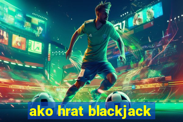 ako hrat blackjack