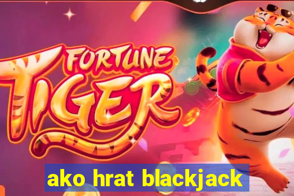 ako hrat blackjack