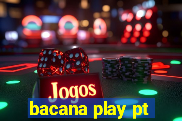 bacana play pt