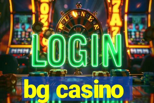 bg casino