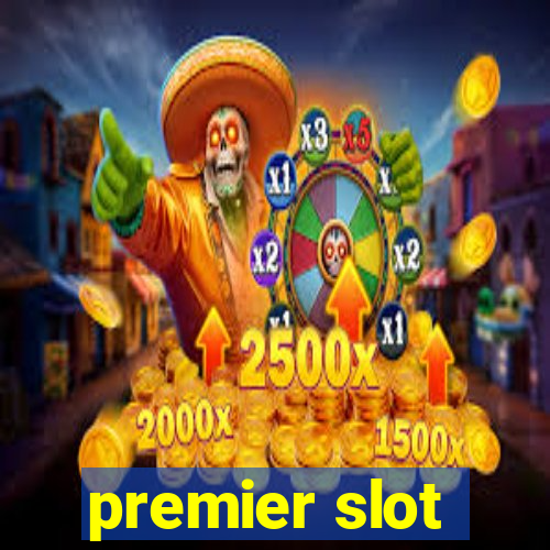 premier slot