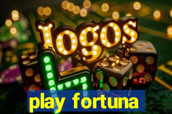 play fortuna