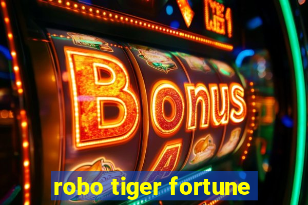 robo tiger fortune