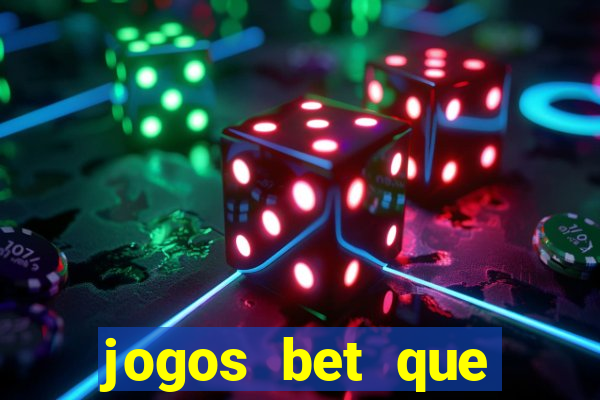 jogos bet que ganha dinheiro de verdade