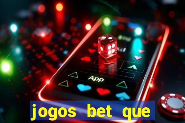 jogos bet que ganha dinheiro de verdade