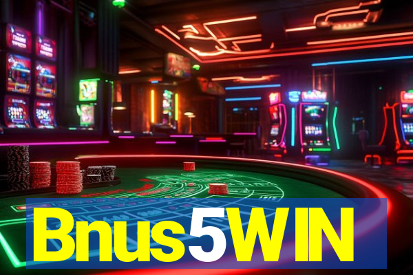 Bnus5WIN